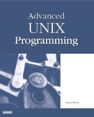 Advanced UNIX Programming Warren W. Gay