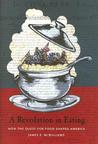 A Revolution in Eating: How the Quest for Food Shaped America