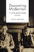 Discovering Modernism: T.S. Eliot and His Context