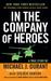 In The Company Of Heroes