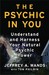 The Psychic in You: Understand and Harness Your Natural Psychic Power (Hardcover)
