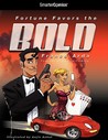 Fortune Favors the Bold from Smartercomics by Franco Arda Fortune Favors the Bold from Smartercomics by Franco Arda