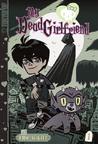 My Dead Girlfriend: Volume 1 "A Tryst of Fate" My Dead Girlfriend: Volume 1 "A Tryst of Fate"