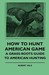 How to Hunt American Game -...