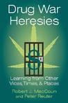 Drug War Heresies by Robert J. MacCoun Drug War Heresies by Robert J. MacCoun