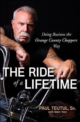 The Ride of a Lifetime: Doing Business the Orange County Choppers Way