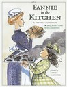 Fannie in the Kitchen by Deborah Hopkinson Fannie in the Kitchen by Deborah Hopkinson