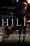 The Shadows in the Street by Susan Hill The Shadows in the Street by Susan Hill