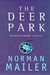 The Deer Park by Norman Mailer The Deer Park by Norman Mailer