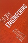 Story Engineering: Mastering the 6 Core Competencies of Successful Writing
