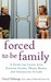 Forced to Be Family: A Guid...