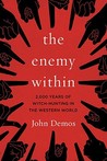 The Enemy Within: 2,000 Years of Witch-hunting in the Western World The Enemy Within: 2,000 Years of Witch-hunting in the Western World