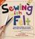 Sewing With Felt: Learn Basic Stitches To Create More Than 60 Colorful Projects