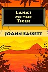 Lana'i of the Tiger Lana'i of the Tiger