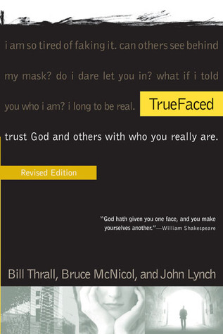 TrueFaced: trust God and others with who you really are.