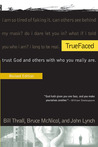 TrueFaced: trust God and others with who you really are.