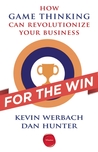 For the Win by Kevin Werbach For the Win by Kevin Werbach