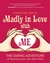 Madly in Love with ME: The Daring Adventure of Becoming Your Own Best Friend