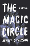 The Magic Circle: A Novel The Magic Circle: A Novel