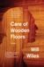 Care of Wooden Floors by Will Wiles Care of Wooden Floors by Will Wiles