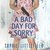 A Bad Day for Sorry (Bad Day, #1)