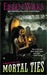Mortal Ties (World of the Lupi, #9)