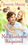 No Mistletoe Required No Mistletoe Required