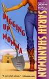 Digging Up Momma (Samantha Adams, #7) Digging Up Momma (Samantha Adams, #7)