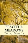 Peaceful Meadows by Tracey Madeley Peaceful Meadows by Tracey Madeley
