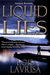 Liquid Lies by Lois Lavrisa