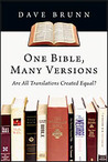 One Bible, Many Versions: Are All Translations Created Equal? One Bible, Many Versions: Are All Translations Created Equal?
