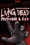 Living dead at Zigfreidt & Roy