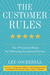 The Customer Rule...