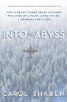 Into the Abyss: How a Deadly Plane Crash Changed the Lives of a Pilot, a Politician, a Criminal and a Cop