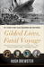 Gilded Lives, Fatal Voyage: The Titanic's First-Class Passengers and Their World (Paperback)