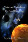 Universal Guardians by Michele Coffman Universal Guardians by Michele Coffman