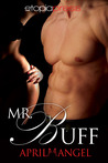Mr. Buff by April Angel