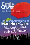 The Grand Adventures of Madeline Cain: Photographer Extraordinaire