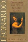 Leonardo: Discovering the Life of Leonardo Da Vinci Leonardo: Discovering the Life of Leonardo Da Vinci