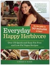 Everyday Happy Herbivore by Lindsay S. Nixon Everyday Happy Herbivore by Lindsay S. Nixon