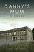 Danny's Mom by Elaine Wolf