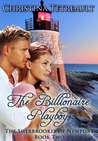 The Billionaire Playboy (The Sherbrookes of Newport, #2) The Billionaire Playboy (The Sherbrookes of Newport, #2)