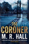 The Coroner by M.R. Hall