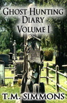 Ghost Hunting Diary Volume 1
