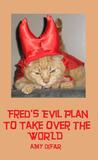 Fred's Evil Plan to Take over the World