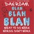 Blah, Blah, Blah: What to Do When Words Don't Work (Hardcover)