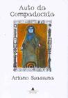 Auto da Compadecida by Ariano Suassuna