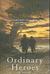 Ordinary Heroes (Paperback)