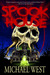 Spook House by Michael West Spook House by Michael West