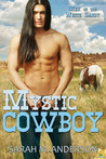 Mystic Cowboy (Men of the White Sandy, #1) Mystic Cowboy (Men of the White Sandy, #1)